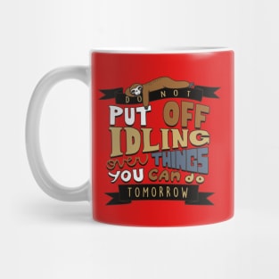 Funny Cute Sloth Life Slogan Funny Saying Typography For Sloth Lovers Mug